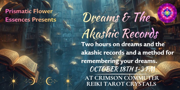 Dreams & the Akashic Records: A Two-Hour Introduction, Prismatic Flower Essences event at Crimson Commuter in Madison Heights, MI, Oct 18, 2026
