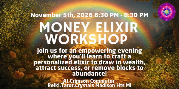 Money Elixir Workshop, Prismatic Flower Essences event at Crimson Commuter in Madison Heights, MI, Nov 5, 2026