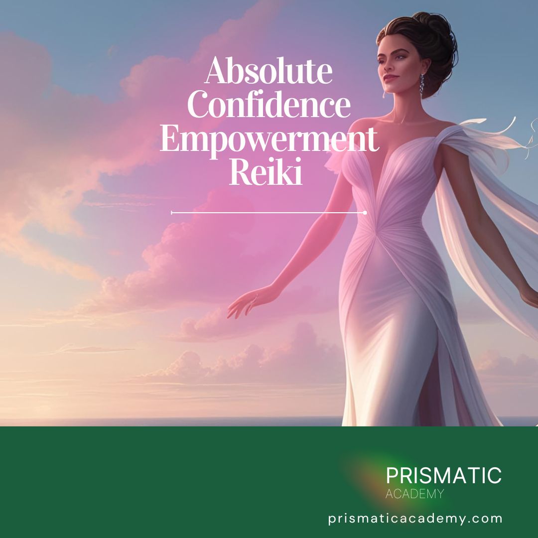 Absolute Confidence Empowerment Reiki