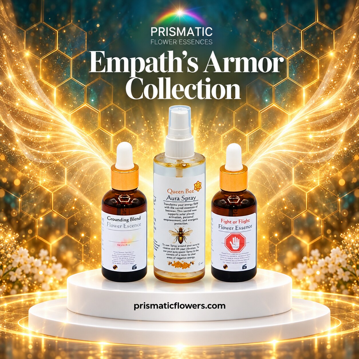 Empath's Armor Collection (3-Piece Set): Grounding Blend Flower Essence, Queen Bee Aura Spray and Fight or Flight Flower Essence bottles on a white podium before golden honeycomb light and glowing wings, with white blossoms, by Prismatic Flower Essences