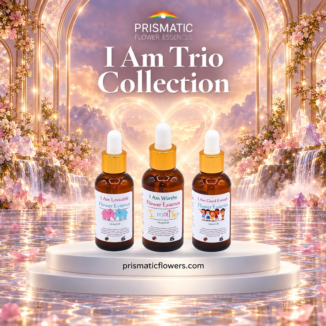 I Am Trio Collection (3-Piece Set): I Am Loveable, I Am Worthy and I Am Good Enough Flower Essence bottles on a white podium beneath a glowing heart in a pink crystal garden, by Prismatic Flower Essences