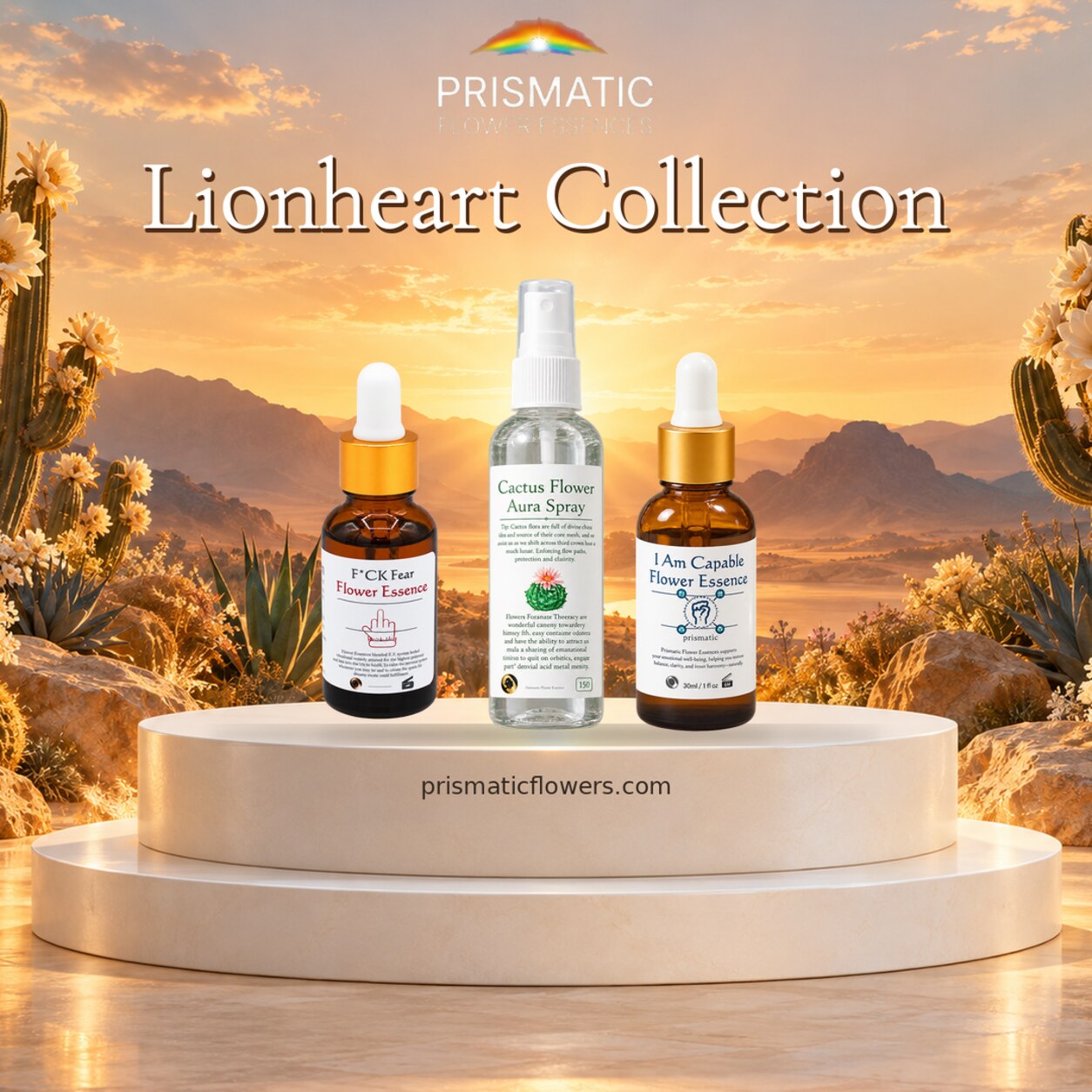 Lionheart Collection (3-Piece Set): Fearless Flower Essence, Cactus Flower Aura Spray and I Am Capable Flower Essence bottles on a white podium in a desert at sunset, by Prismatic Flower Essences