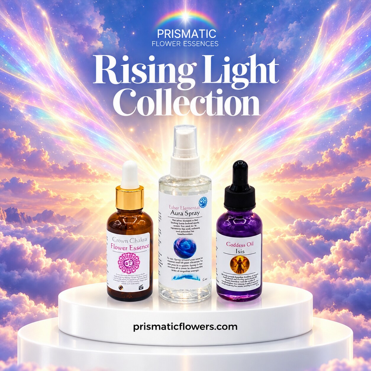 Rising Light Collection (3-Piece Set): Crown Chakra Flower Essence, Ether Elemental Aura Spray and Goddess Oil Isis bottles on a white podium above the clouds, with rainbow light rays spreading like wings, by Prismatic Flower Essences
